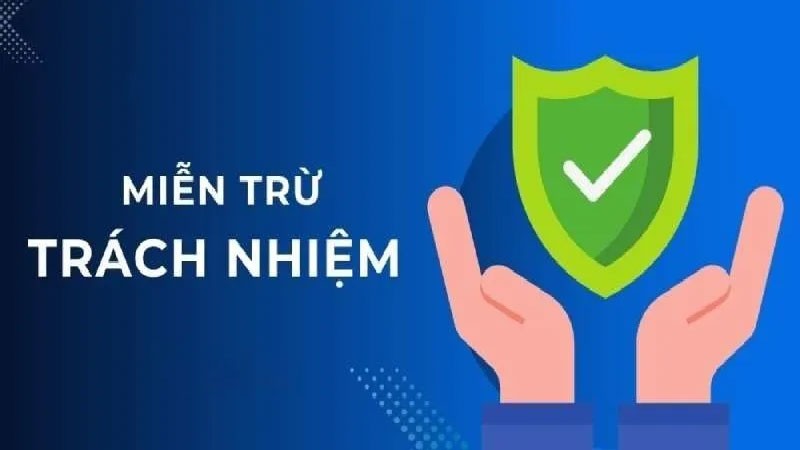 Các trường hợp miễn trừ trách nhiệm liên quan đến hành vi người chơi Các trường hợp miễn trừ trách nhiệm liên quan đến hành vi người chơi